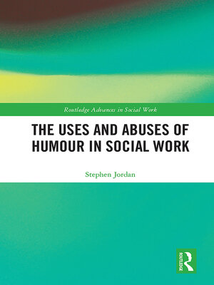 cover image of The Uses and Abuses of Humour in Social Work